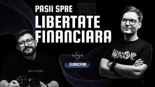 Pasii spre ADEVARATA libertate financiara [upl. by Kelley]