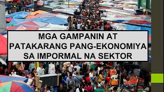 MGA GAMPANIN AT PATAKARANG PANGEKONOMIYA SA IMPORMAL NA SEKTOR [upl. by Hedveh667]