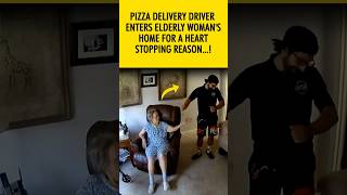 Pizza Delivery Driver Enters Elderly Womans Home for a HeartStopping Reason shorts liifestory [upl. by Atisusej]