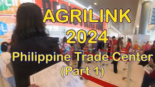 Agrilink 2024 Philippine Trade Center Manila Philippines [upl. by Thecla]