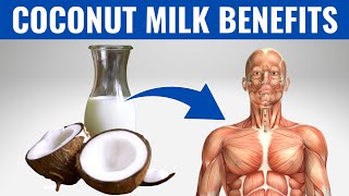 COCONUT MILK BENEFITS  13 Amazing Health Benefits of Coconut Milk [upl. by Heer]