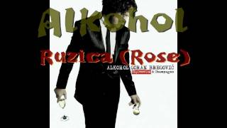 Ruzica Rose  Goran Bregović  Alkohol 2009 HD [upl. by Eiba750]