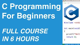 C Programming for Beginners  Full Course [upl. by Ahsitruc826]