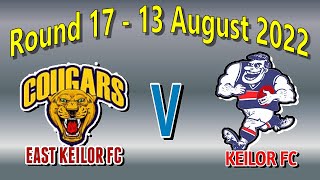 EDFL  East Keilor v Keilor  Round 17 on 13 August 2022 at Overland Reserve Keilor East [upl. by Seema]