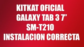 KITKAT OFICIAL Galaxy Tab 3 7quot SMT210 instalacion HD [upl. by Anelhtac880]