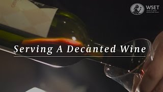 WSET Wine Service Series  Serving a Decanted Wine [upl. by Anirt662]