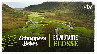 Envoûtante Ecosse  Échappées belles [upl. by Ardnahs]