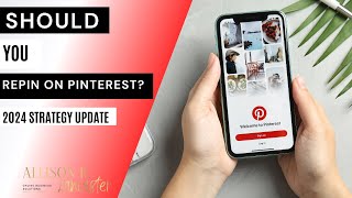 Repinning on Pinterest Should You Do It Why How 2024 Strategy Update [upl. by Arvin]