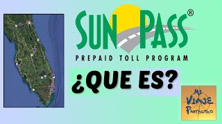 ¿Qué es el Sun Pass  El pase prepago para peajes en la Florida USA [upl. by Dleifniw816]