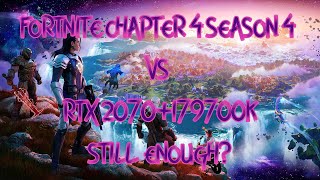 RTX 2070I7 9700K IN FORTNITE CHAPTER 4 SEASON 4  STILL ENOUGH [upl. by Zetroc124]