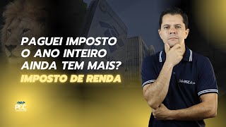 IMPOSTO DE RENDA PORQUE TENHO QUE PAGAR MAIS IMPOSTO SE JÃ PAGUEI RETIDO NA FONTE O ANO INTEIRO [upl. by Limann387]