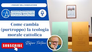 Come cambia purtroppo la teologia morale cattolica [upl. by Adiehsar623]