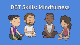 Be More Mindful With These Simple DBT Mindfulness Skills [upl. by Newkirk473]