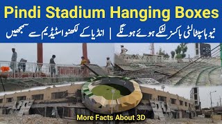 Pindi Stadium Hanging Hospitality Boxes In 1st Phase Renovation  More Facts About Pindi 3D Model [upl. by Moonier918]