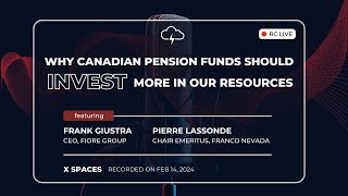 Why Canada Pension Funds Must Invest More In Our Resource Sector [upl. by Vetter]