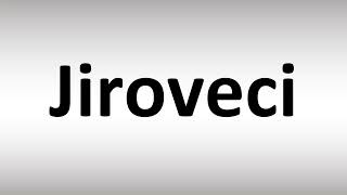 How to Pronounce Jiroveci [upl. by Niwri201]