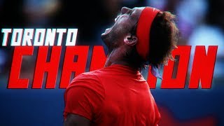 Rafael Nadal  Toronto Champion ᴴᴰ [upl. by Luapnaej]