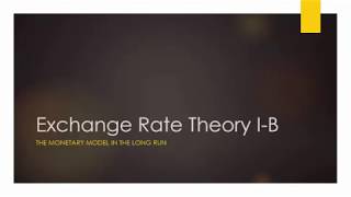 Exchange Rate Theory IB The Monetary Model [upl. by Belayneh]