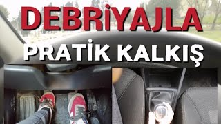 DEBRİYAJ  Pratik KalkışSürüş Bilgileri [upl. by Aivyls]