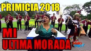 SUSAN DEL PERU  PRIMICIA 2018  Mi ultima Morada [upl. by Eicyac]