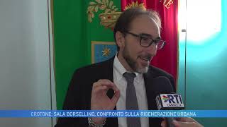 CROTONE SALA BORSELLINO CONFRONTO SULLA RIGENERAZIONE URBANA [upl. by Reube]