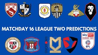 Matchday 16 League Two Predictions [upl. by Gates875]