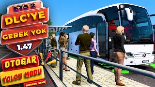 DLCSiz OTOGAR ve YOLCU Modu 147  Travego 17 SE  Euro Truck Simulator 2 [upl. by Iey]