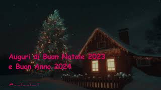 Auguri di Buon Natale 2023 e Buon Anno 2024 [upl. by Felipe]