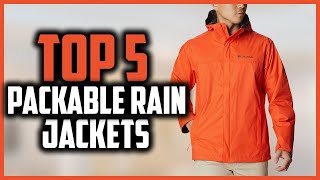 Top 5 Best Packable Rain Jackets Reviews in 2024 [upl. by Etnahsal734]