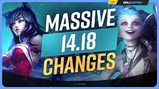 NEW PATCH 1418 CHANGES MASSIVE UPDATE  League of Legends [upl. by Sutherlan]