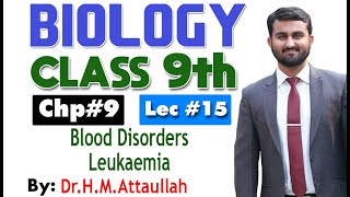 Blood disorders  Leukaemia Blood cancer  Chapter 9  9th class Biology  Lec 15 [upl. by Aubrette]