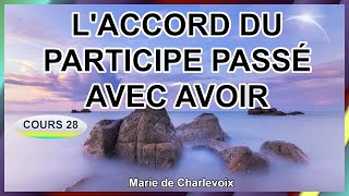 Laccord du participe passé avec avoir Cours 28 EXERCICES sur mariedecharlevoixcom [upl. by Filahk]