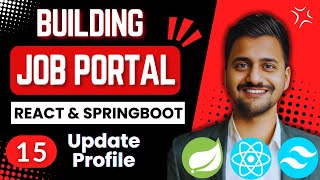 Job Portal Website Using React and Springboot  Part 15  Update Profile [upl. by Hardy]