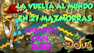 DOFUS TOUCH  La Vuelta Al Mundo En 27 Mazmorras anuncio del sorteo [upl. by Eiclek]