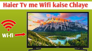 Haier tv me WiFi kaise connect kare  Haier tv connect with WiFi  connect wifi in Haier tv [upl. by Fenella362]