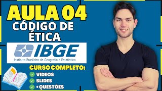 Aula 04 Código de Ética do IBGE  Concurso IBGE 2023  Ética no Serviço Público [upl. by Yadroc]