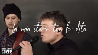 La Mia Storia Tra Le Dita  Gianluca Grignani Simone Pastore acoustic cover [upl. by Kane]