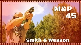 Smith amp Wesson MampP 45 Full Size Pistol Review HD [upl. by Eirrot287]