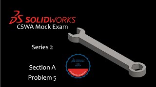 Section A Problem 5 SolidWorks CSWA Mock 2 [upl. by Notyad]