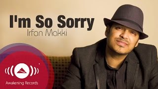 Irfan Makki  Im So Sorry  Official Lyric Video [upl. by Aksoyn694]