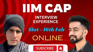 IIM CAP  Real Interview Experience by Ayushman  16th Feb  Online  PI Questions [upl. by Gracie]