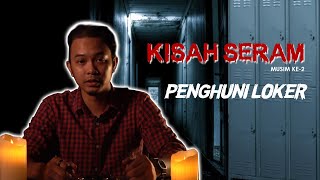 Kisah Seram S2  PENGHUNI LOKER  Sterk Production [upl. by Lissak]