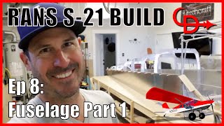 RANS S21 Build Ep 8 Fuselage Part 1 [upl. by Wauters]