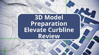 TBC Site Data Prep and Modeling  Elevate Curbline Review [upl. by Dnarud]