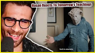 Hasan Reacts To Tomorrows Teachings [upl. by Veator56]