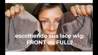 O que é Lace Wig e diferenças entre Full Lace e Lace Front [upl. by Arutak]