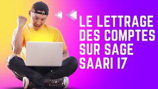 N°20 LE LETTRAGE DES COMPTES SUR SAGE SAARI I7 [upl. by Ralat]