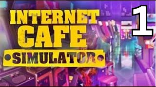 Internet Cafe Simulator  Gameplay Walkthrough Part 1 [upl. by Ordnael]