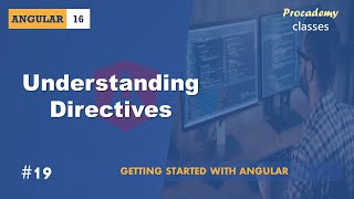 19 Understanding Directives  Angular Components amp Directives  A Complete Angular Course [upl. by Oina825]