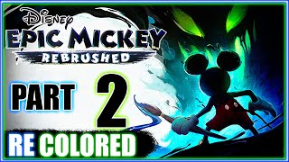 DISNEY EPIC MICKEY REBRUSHED  Recolored Gameplay Walkthrough Part 2 No Commentary [upl. by Ainocal179]